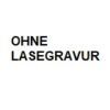 Ohne Lasegravur
